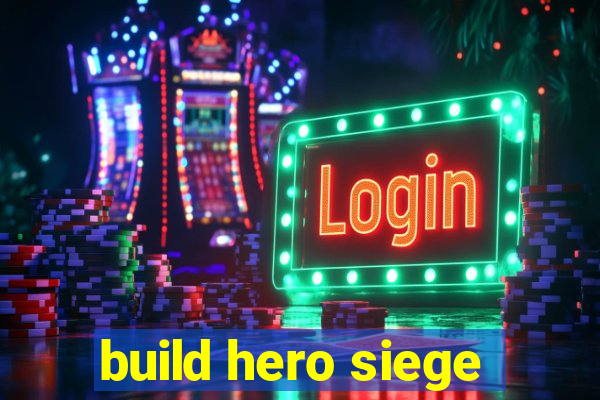 build hero siege